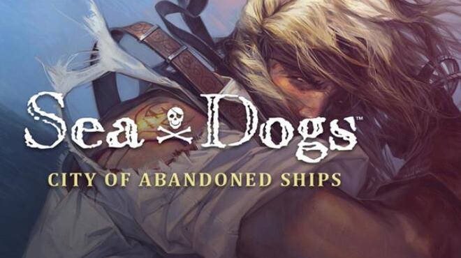 [PC]Sea Dogs: City of Abandoned Ships -磁链下载-Zero