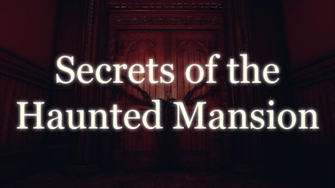[PC]Secrets Of The Haunted Mansion -磁链下载-Zero