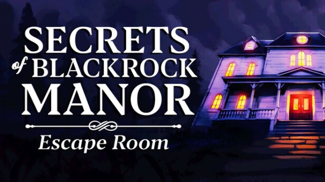 [PC]Secrets of Blackrock Manor – Escape Room -磁链下载-Zero-零之资源仓库