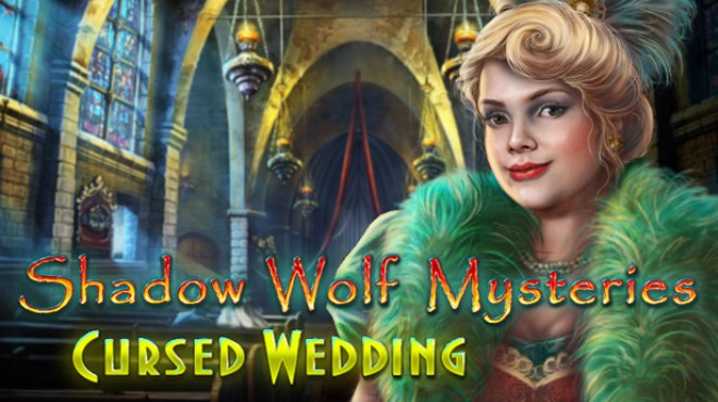 [PC]Shadow Wolf Mysteries: Cursed Wedding Collector’s Edition -磁链下载-Zero-零之资源仓库