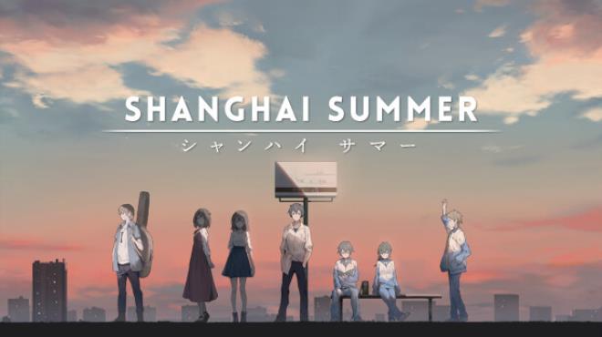 [PC]Shanghai Summer -磁链下载-Zero-零之资源仓库