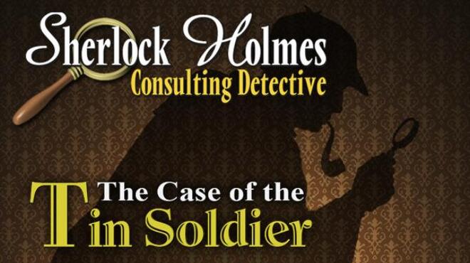 [PC]Sherlock Holmes Consulting Detective: The Case of the Tin Soldier -磁链下载-Zero-零之资源仓库
