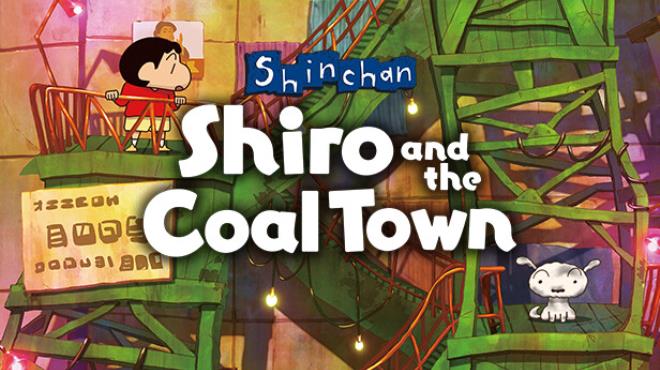[PC]Shin chan Shiro and the Coal Town -磁链下载-Zero-零之资源仓库