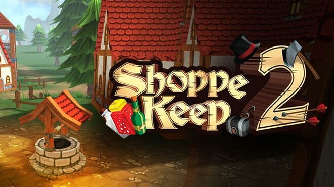 [PC]Shoppe Keep 2 – Business and Agriculture RPG Simulation -磁链下载-Zero