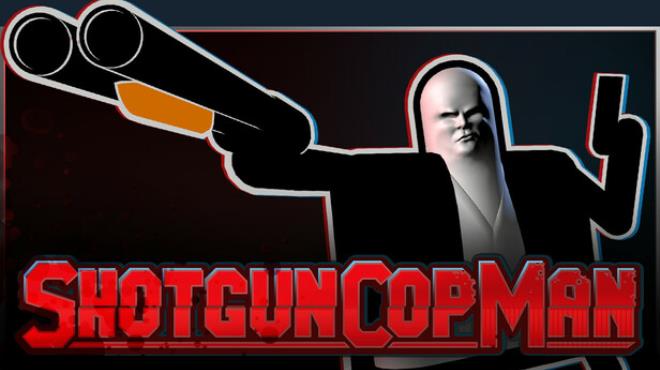 [PC]Shotgun Cop Man -磁链下载-Zero-零之资源仓库
