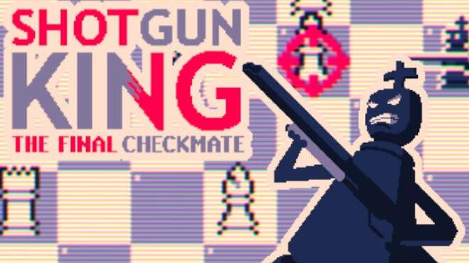 [PC]Shotgun King The Final Checkmate -磁链下载-Zero-零之资源仓库