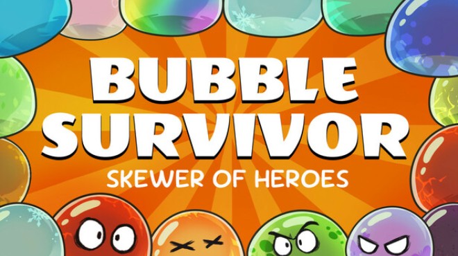 [PC]Skewer of Heroes: Bubble Survivors -磁链下载-Zero