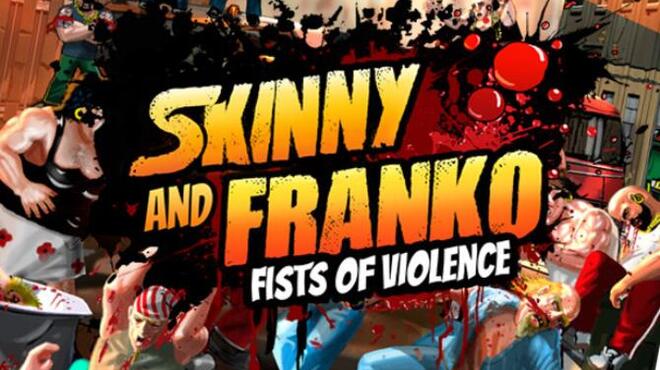 [PC]Skinny and Franko Fists of Violence -磁链下载-Zero-零之资源仓库