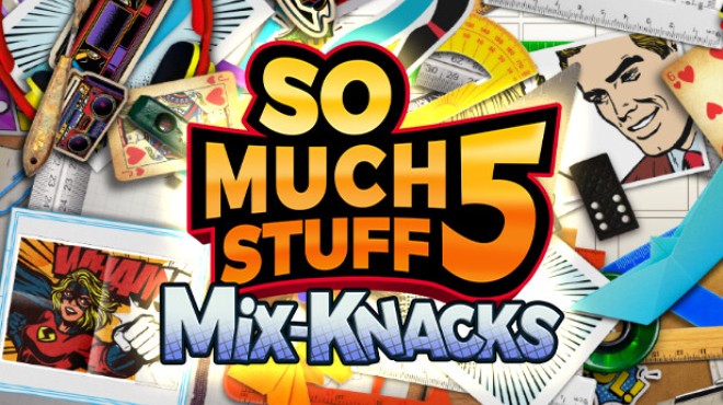 [PC]So Much Stuff 5: Mix-Knacks -磁链下载-Zero-零之资源仓库