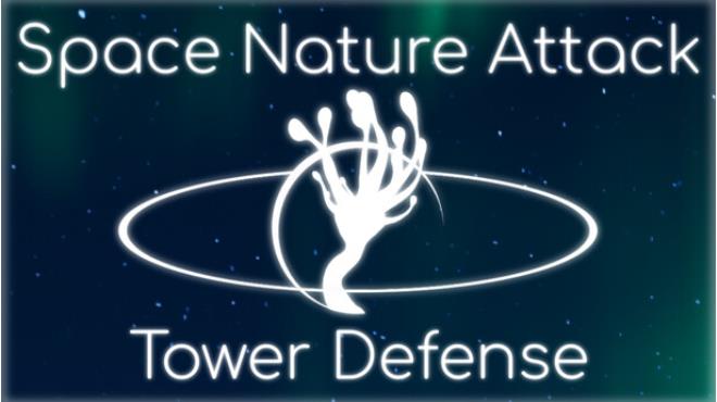 [PC]Space Nature Attack Tower Defense -磁链下载-Zero-零之资源仓库