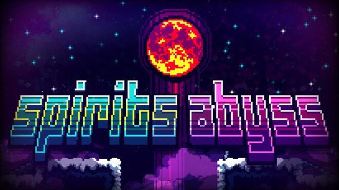 [PC]Spirits Abyss -磁链下载-Zero-零之资源仓库