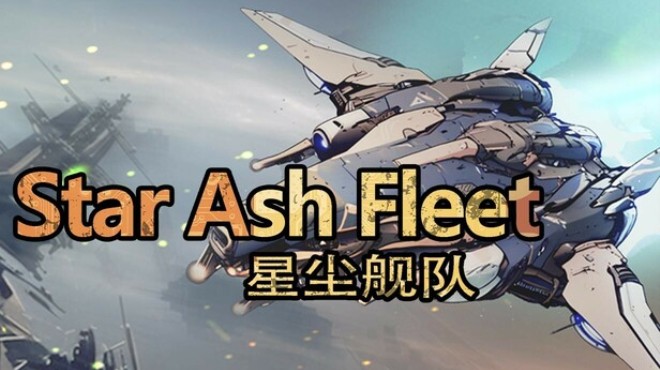 [PC]Star Ash Fleet -磁链下载-Zero-零之资源仓库