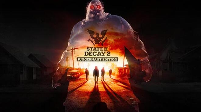 [PC]State of Decay 2 Juggernaut Edition -磁链下载-Zero