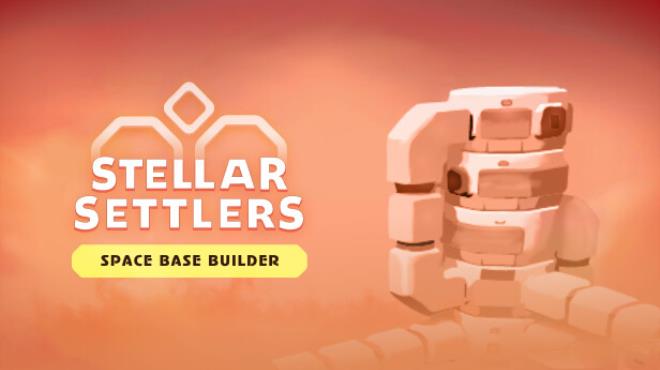 [PC]Stellar Settlers Space Base Builder -磁链下载-Zero-零之资源仓库