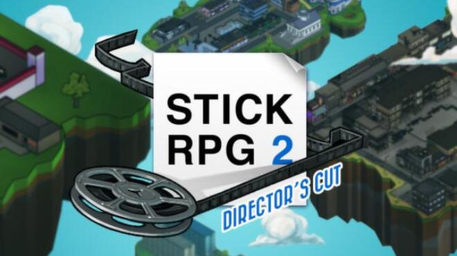 [PC]Stick RPG 2: Director’s Cut -磁链下载-Zero-零之资源仓库