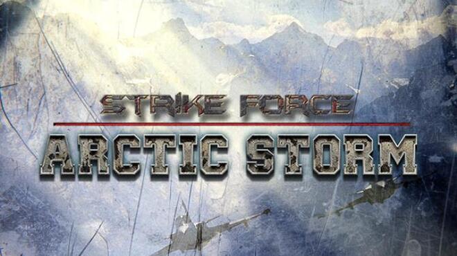 [PC]Strike Force: Arctic Storm -磁链下载-Zero