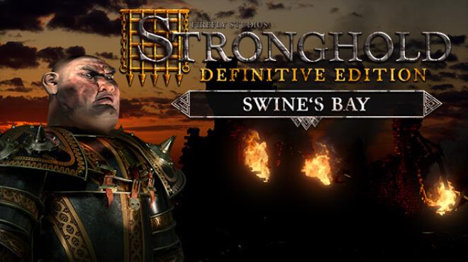 [PC]Stronghold Definitive Edition Swines Bay MULTi17 -磁链下载-Zero