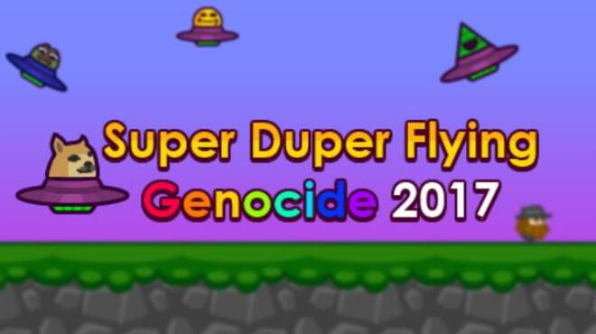 [PC]Super Duper Flying Genocide 2017 -磁链下载-Zero