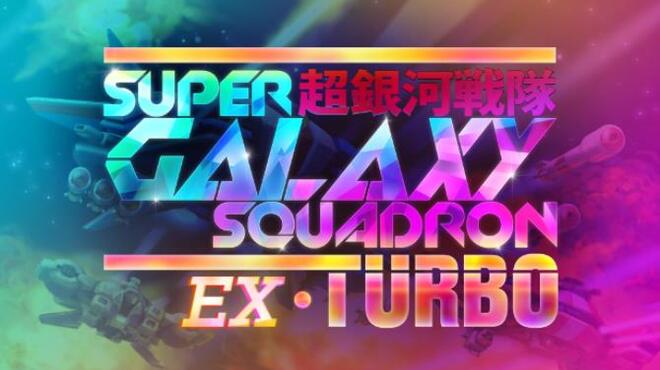 [PC]Super Galaxy Squadron EX Turbo -磁链下载-Zero-零之资源仓库