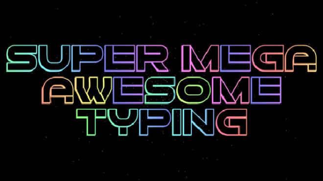 [PC]Super Mega Awesome Typing -磁链下载-Zero-零之资源仓库