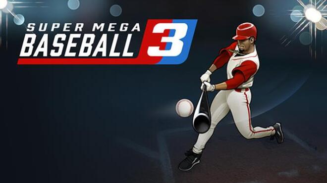 [PC]Super Mega Baseball 3 -磁链下载-Zero