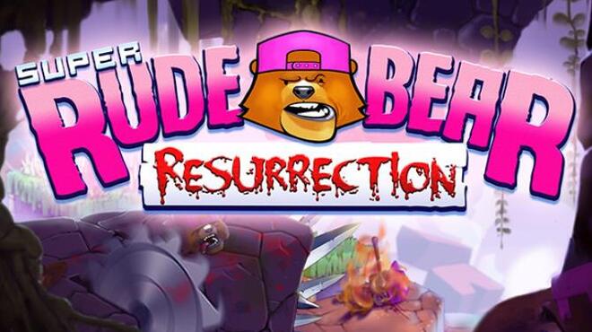 [PC]Super Rude Bear Resurrection -磁链下载-Zero-零之资源仓库