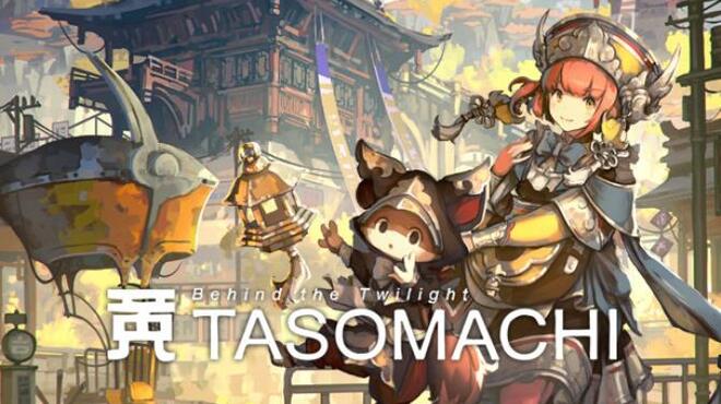 [PC]TASOMACHI: Behind the Twilight -磁链下载-Zero