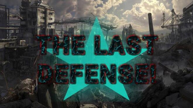 [PC]THE LAST DEFENSE -磁链下载 - Zero-零之资源仓库-Zero-零之资源仓库