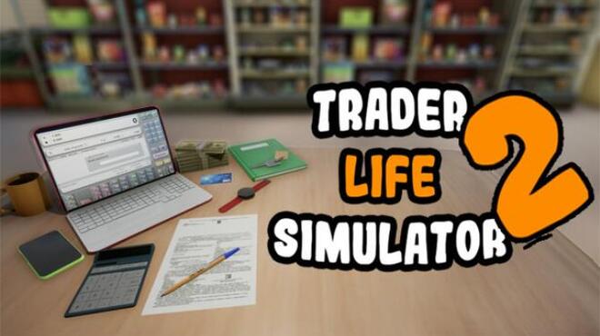 [PC]TRADER LIFE SIMULATOR 2 -磁链下载-Zero