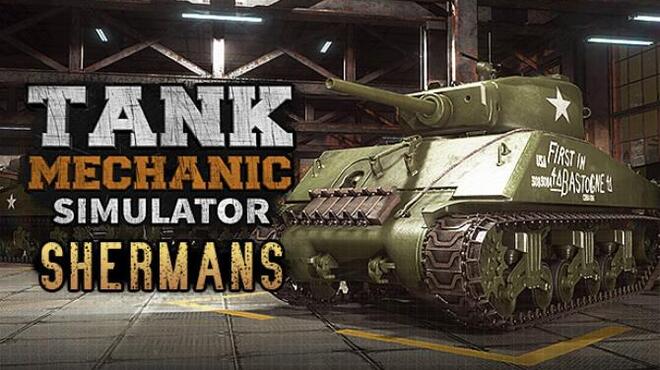 [PC]Tank Mechanic Simulator Shermans -磁链下载-Zero-零之资源仓库