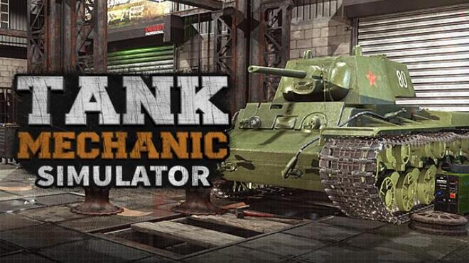 [PC]Tank Mechanic Simulator v1 2 0 -磁链下载-Zero-零之资源仓库
