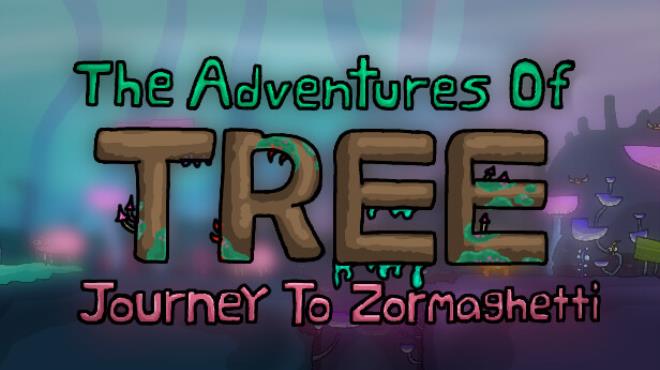 [PC]The Adventures of Tree Journey to Zormaghetti -磁链下载-Zero-零之资源仓库