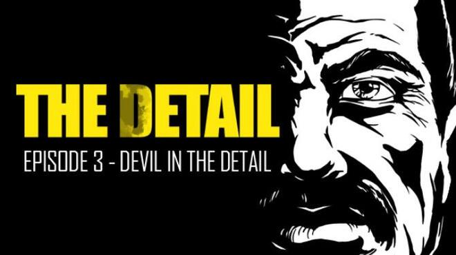 [PC]The Detail Episode 3 – Devil in The Detail -磁链下载-Zero-零之资源仓库