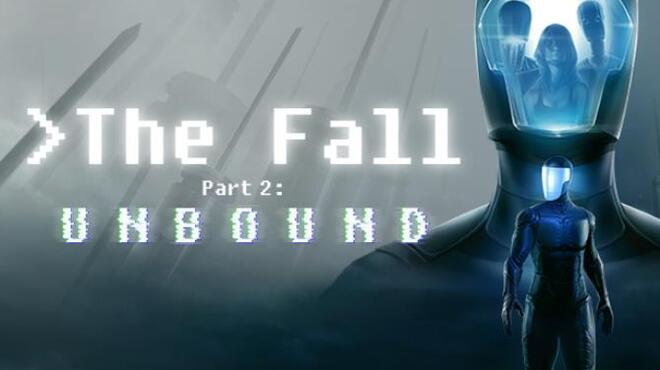 [PC]The Fall Part 2: Unbound -磁链下载-Zero-零之资源仓库