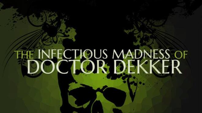 [PC]The Infectious Madness of Doctor Dekker -磁链下载-Zero-零之资源仓库