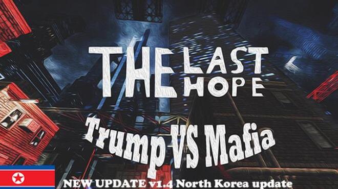 [PC]The Last Hope: Trump vs Mafia – North Korea -磁链下载-Zero-零之资源仓库