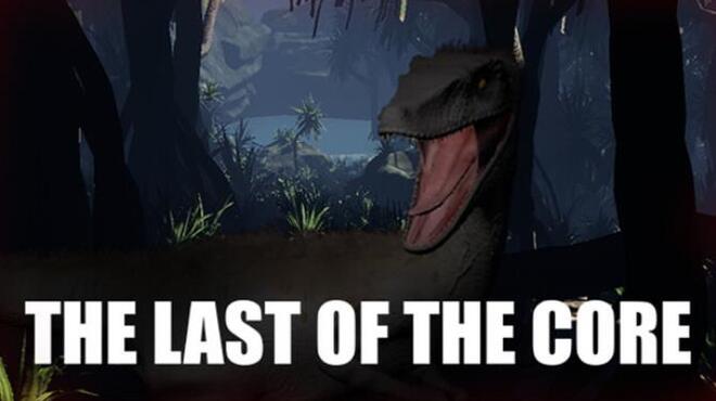 [PC]The Last Of The Core -磁链下载-Zero-零之资源仓库