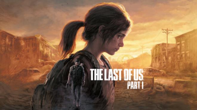 [PC]The Last of Us Part I Update v1.1.3 -磁链下载-Zero-零之资源仓库