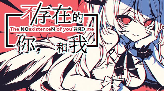 [PC]The NOexistenceN of you AND me -磁链下载-Zero