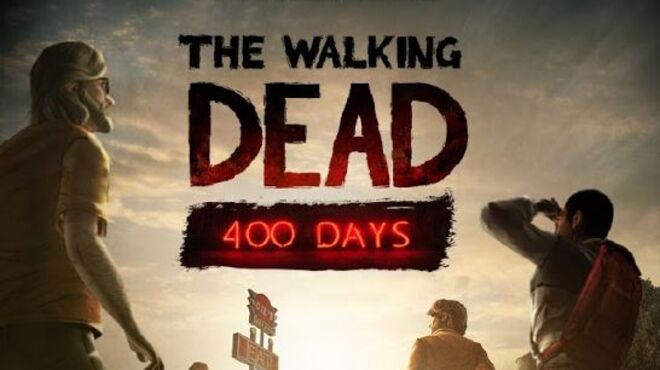 [PC]The Walking Dead: 400 Days -磁链下载-Zero-零之资源仓库