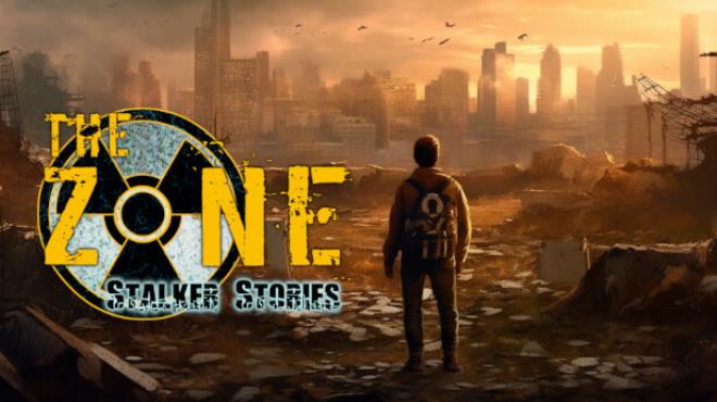[PC]The Zone: Stalker Stories -磁链下载-Zero