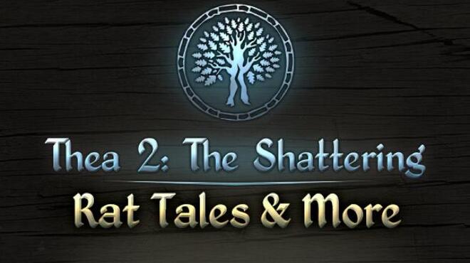 [PC]Thea 2 The Shattering Rat Tales -磁链下载-Zero-零之资源仓库