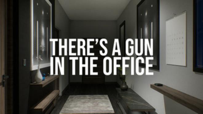 [PC]There’s a Gun in the Office -磁链下载-Zero