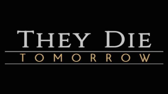[PC]They Die Tomorrow -磁链下载-Zero