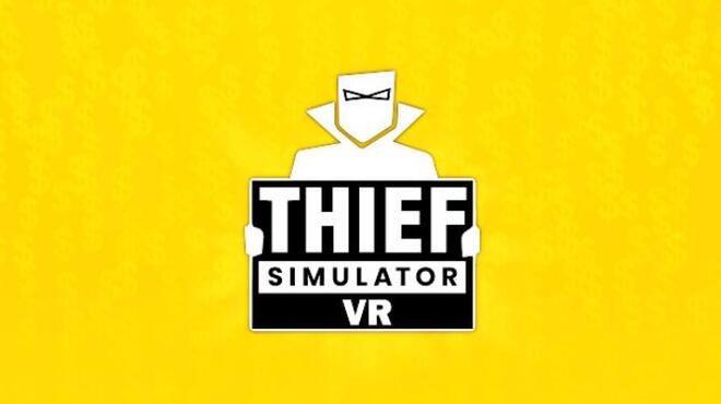[PC]Thief Simulator VR -磁链下载-Zero-零之资源仓库