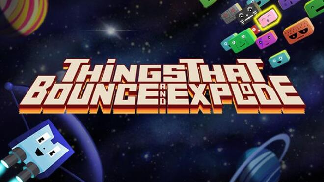 [PC]Things That Bounce and Explode -磁链下载-Zero