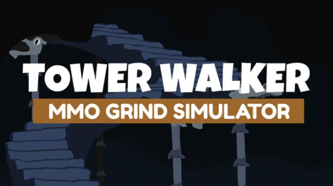 [PC]Tower Walker MMO Grind Simulator -磁链下载 - Zero-零之资源仓库-Zero-零之资源仓库