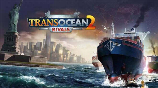 [PC]TransOcean 2: Rivals -磁链下载-Zero-零之资源仓库
