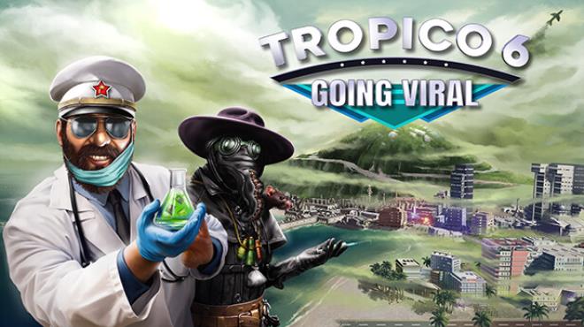 [PC]Tropico 6 Going Viral -磁链下载-Zero-零之资源仓库