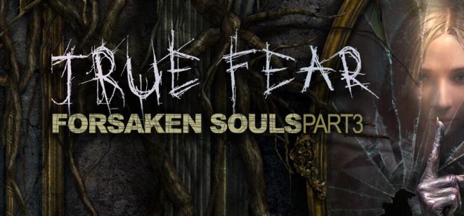 [PC]True Fear Forsaken Souls Part 3 -磁链下载-Zero-零之资源仓库